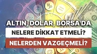Finansal Piyasalara Yıldız Yorumu: 21-27 Ağustos Haftası Altın, Dolar ve Borsa'da Astrolojik Beklentiler