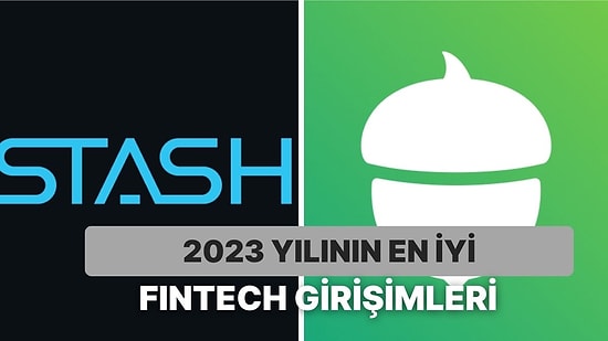 Finansal Teknoloji Konusunda Önemli İşlere İmza Atan 2023 Yılının En Önemli Fintech Girişimleri