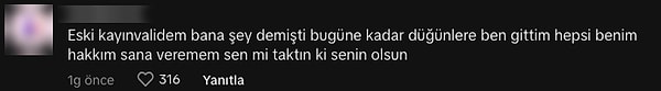 "Eski kayınvalidem bana şey demişti bugüne kadar düğünlere ben gittim hepsi benim hakkım sana veremem sen mi taktın ki senin olsun."