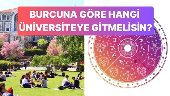 Burcuna Göre Hangi Üniversiteye Gitmelisin?