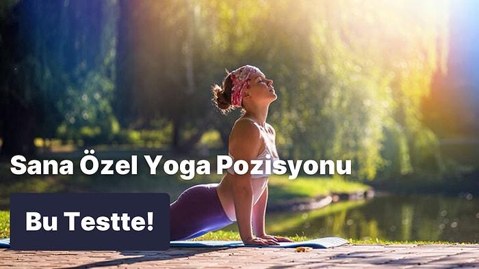 Sana Özel Yoga Pozisyonunu Öneriyoruz!