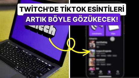 TikTok'a Benzemeyen Sosyal Medya Kalmasın: Twitch, Ana Sayfasında TikTok Tarzı Bir Akış Üzerine Çalışıyor!