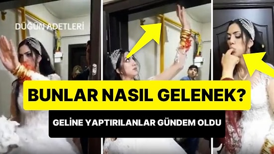 Bunlar Nasıl Adetler? Gerdek Öncesi Eve Giren Geline 'Gelenek' Adı Altında Yaptırılanlar Gündem Oldu