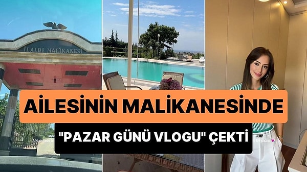 2-  TikTok'ta paylaşımlar yapan Rojda İlaldı Gürbüz, malikanede yaşayan ailesinin evinde çektiği pazar günü vlogu ile viral oldu.