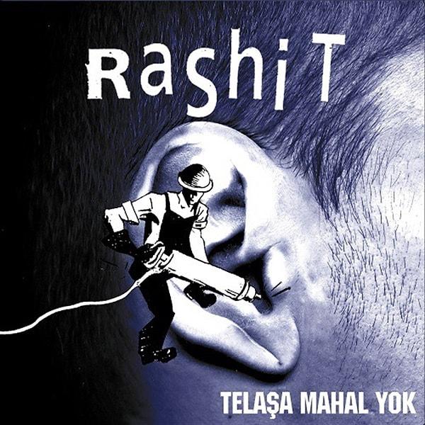 1999 yılında Rashit grubunun "Telaşa Mahal Yok" albümü Türkiye’de yasal olarak çıkan ilk punk albümü olarak kabul edilmiştir.