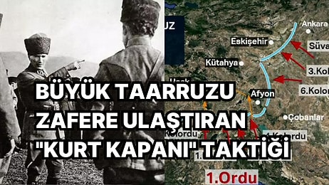 101 Sene Önce Bugün Başlayan Büyük Taarruz'u Başarıya Ulaştıran "Kurt Kapanı" Planının Ayrıntıları