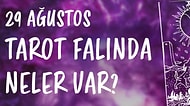 Tarot Falına Göre 29 Ağustos Salı Günü Senin İçin Nasıl Geçecek?