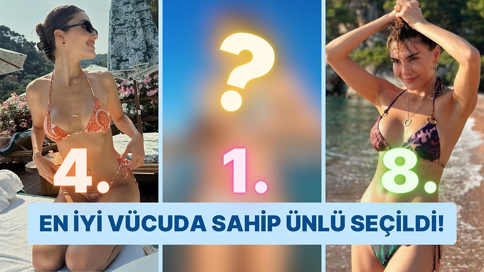 En İyi Vücudun Sahibi Belli Oldu! İşte En İyi Vücuda Sahip 10 Ünlü Kadın