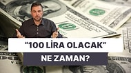 Var mı Artıran? Dolarda Seviyeyi Arşa Taşıyan Ekonomist Gündem Oldu: "100 Lira Olacak"
