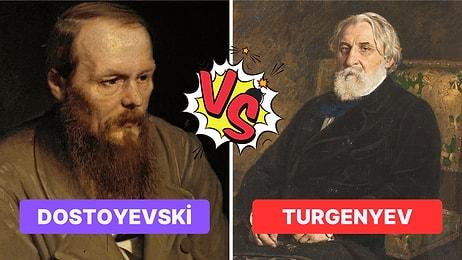İki Dev Edebiyatçı Arasındaki Anlamsız Yerlere Varan Çekişme: Dostoyevski ve Turgenyev