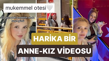 Bir TikTok Kullanıcısı 52 Yaşındaki Annesinin Üniversite'ye Kayıt Gününü Eğlenceli Bir Video ile Paylaştı