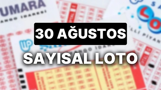 30 Ağustos Çılgın Sayısal Loto Sonuçları Açıklandı: 30 Ağustos Sayısal Loto Kazandıran Numaralar ve Detaylar