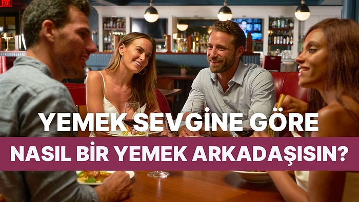 Bize Yemekle Aranın Nasıl Olduğunu Anlat Nasıl Bir Yemek Arkadaşı Olduğunu Söyleyelim!