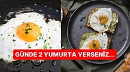 Her Gün İki Yumurta Yemeye Başlayınca Vücudunuzda Neler Olacağını Biliyor musunuz?