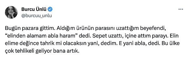 Burcu Ünlü adlı bir Twitter kullanıcısı, yaptığı bu paylaşımla pazarda yaşadığı bir olayı anlattı.