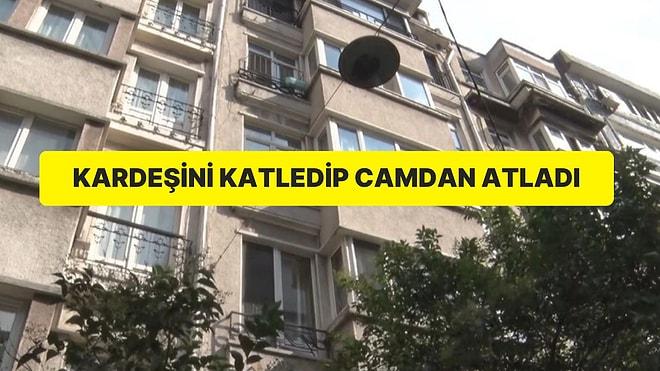 İstanbul Cihangir’de Kan Donduran Dehşet: Kardeşini Katledip Pencereden Aşağıya Atladı