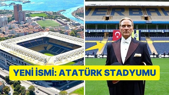 Atatürk'ün İzinde: Fenerbahçe Ülker Stadyumu'nun Adı Oy Çokluğuyla Değiştirildi!