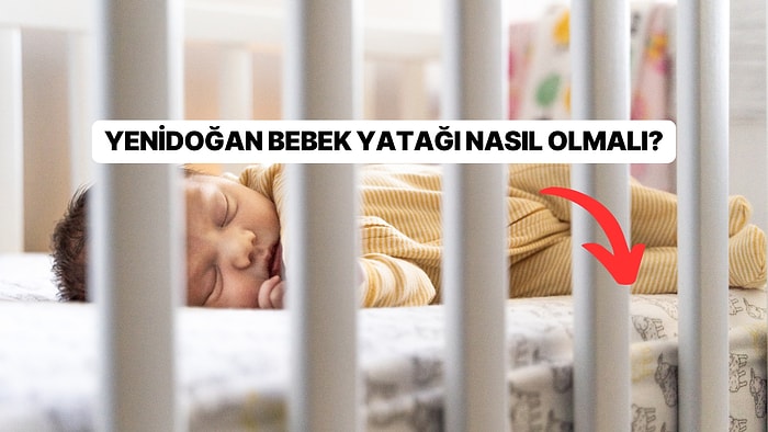 Bebekler İçin Yatak Seçimi Nasıl Olmalı? En Doğru ve Sağlıklı Yatak Hangisi?