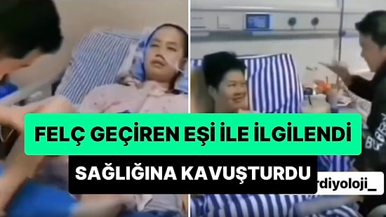 Felç Geçiren Eşinin Yanından Bir An Olsun Ayrılmayıp Zaman İçerisinde Sağlığına Kavuşmasına Yardımcı Olan Koca