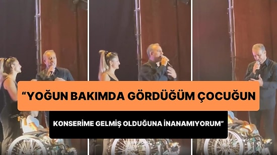 SMA'lı Çocuğu Sahneye Çıkardı: 'Yoğun Bakımda Gördüğüm Çocuğun Konserime Gelmiş Olduğuna İnanamıyorum'