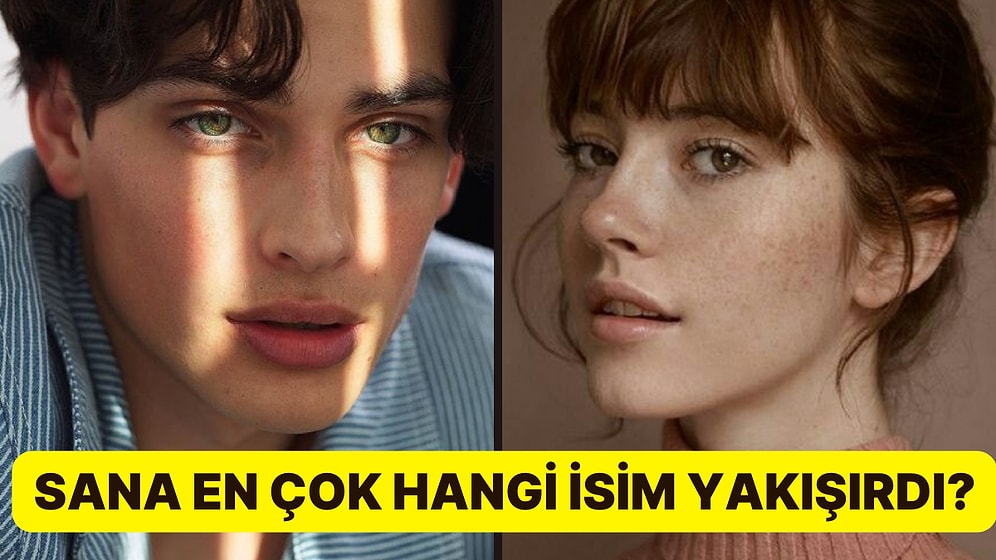 Hangi İsim Sana Çok Yakışırdı?