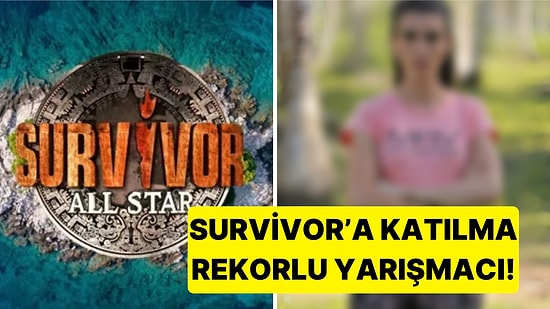 4. Defa Yarışacak: 3 Kez Survivor'a Katılan O Yarışmacı All Star Kadrosunda!