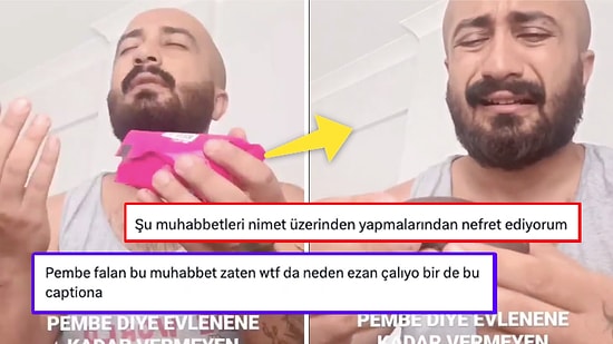 Evleneceği Kadında 'Pembe Renkli Vajina' Arayan Erkeğin Çektiği Video Sosyal Medyada Tartışma Konusu Oldu