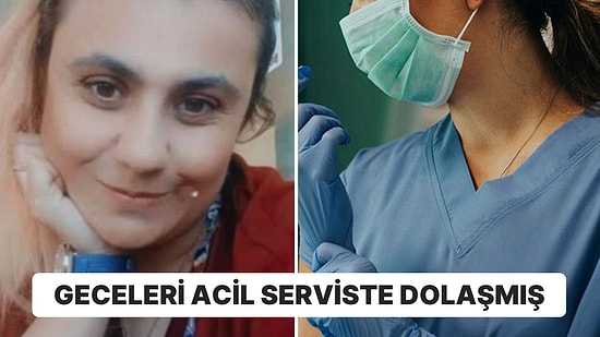 Şimdi de Sahte Hemşire Ortaya Çıktı: Geceleri Vizitede Dolaşmış