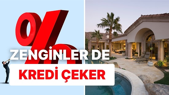 Zenginler de Kredi Çeker: Faizler Yükselince Lüks Konut Satışları Düştü