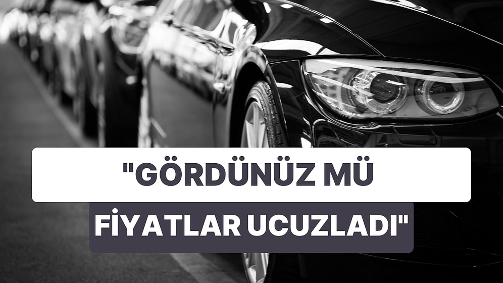 Düşecek mi, Düşmeyecek mi? Araba Fiyatları Neden Yükseldi Neden Düşmüyor?