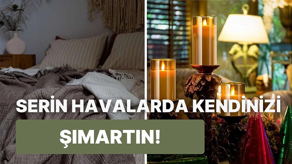 Hafif Soğuyan Havalarda Keyfinizi Yerine Getirecek 18 Şey