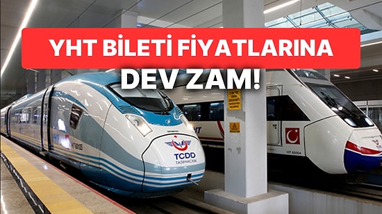 YHT'ye Gelen Dev Zam Sonrası İstanbul-Ankara Arası Tren Bileti Fiyatı Ne Oldu?
