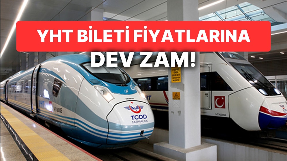 YHT'ye Gelen Dev Zam Sonrası İstanbul-Ankara Arası Tren Bileti Fiyatı Ne Oldu?