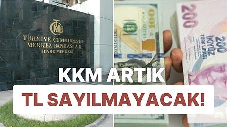 Merkez Bankası KKM'yi TL Mevduat Kapsamından Dışladı: Bankalara Talimat!