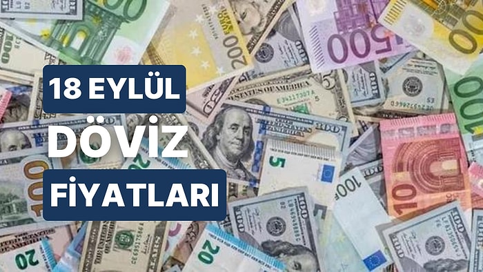 18 Eylül Pazartesi Döviz Kuru USD Fiyatı: Bugün Dolar Fiyatı Ne Kadar? 1 Dolar Ne Kadar?