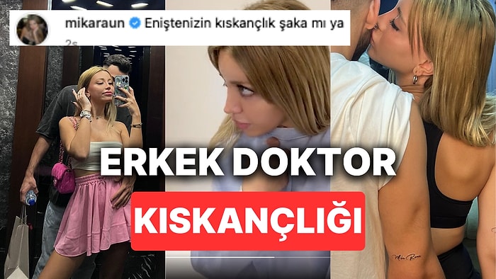 Mika Raun ve Sevgilisi Arasında Erkek Doktor Krizi Patlak Verdi