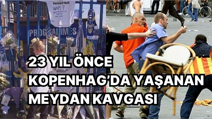Türk ve İngiliz Taraftarlar Arasında 23 Sene Önce Kopenhag'da Yaşanan Meydan Kavgasını Kimler Anımsıyor?
