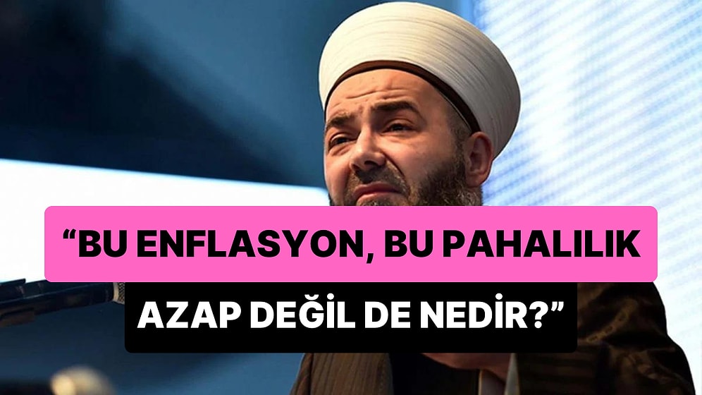 Cübbeli Ahmet: 'Bu Enflasyon, Bu Pahalılık Azap Değil de Nedir?'