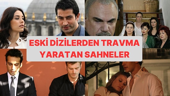 Bazı Sahnelerinin Bünyelerimizde Yarattığı Travmatik Etkileri Bugün İzlemişiz Gibi Hissettiğimiz 10 Dizi