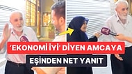 Ekonominin İyi Olduğunu Söyleyen Emekli Vatandaşa Eşi 'Evi Geçindiren Benim' Diyerek Tepki Gösterdi