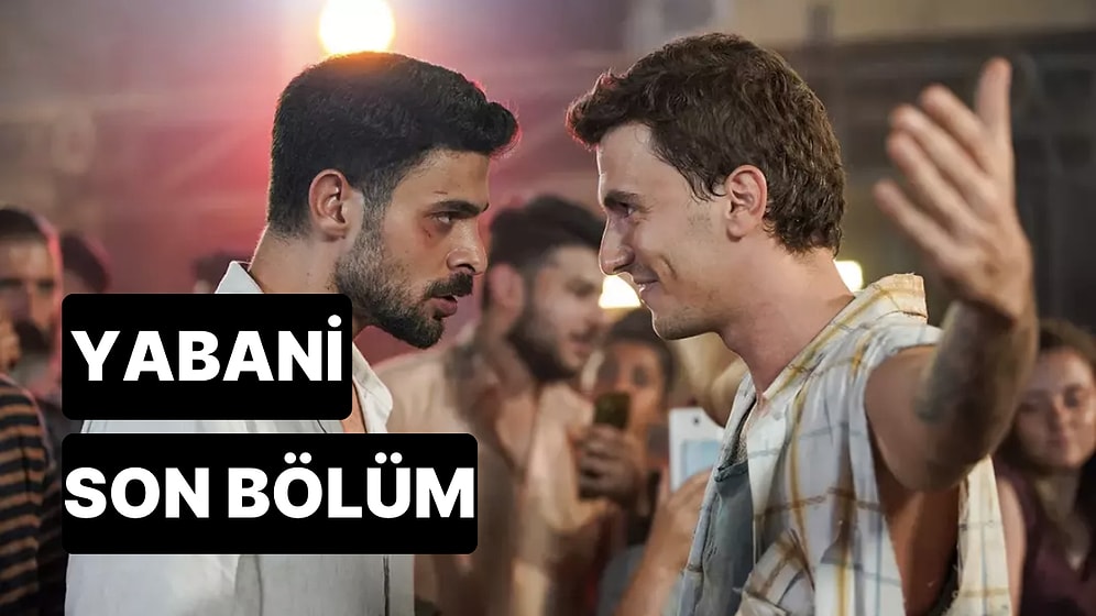 Yabani 3. Bölüm Tek Parça İzleme Ekranı: Yabani Son Bölüm Tek Parça Full İzle