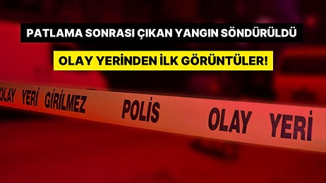 Ankara Mamak’ta Doğalgaz Patlaması! 1 Kişi Yaşamını Yitirdi: Olay Yerinden İlk Görüntüler