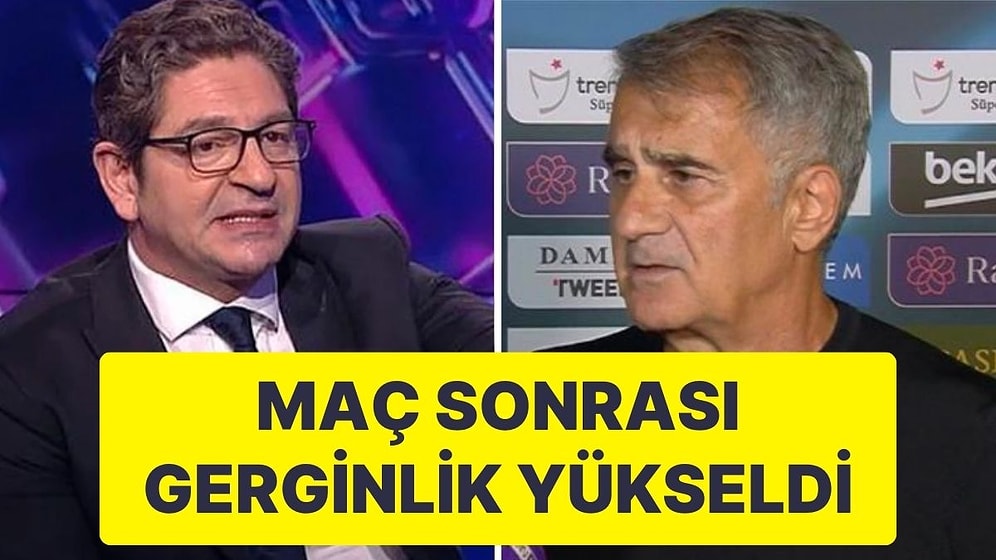 Şenol Güneş'in BeinSports'a Tepkisine Güntekin Onay'dan Cevap Geldi