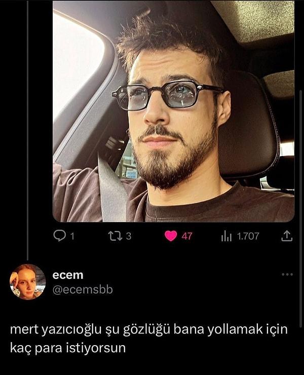 Twitter'da gözlüklü fotoğrafını paylaşan Yazıcıoğlu'ndan hayranı 'Gözlüğünü bana yollamak için kaç para istiyorsun' yorumunu yaptı.
