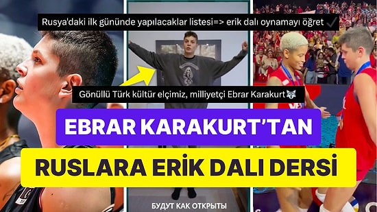 Erik Dalı 101: Ebrar Karakurt Transfer Olduğu Rusya'da Kültürümüzü Yaymaya Başladı Bile