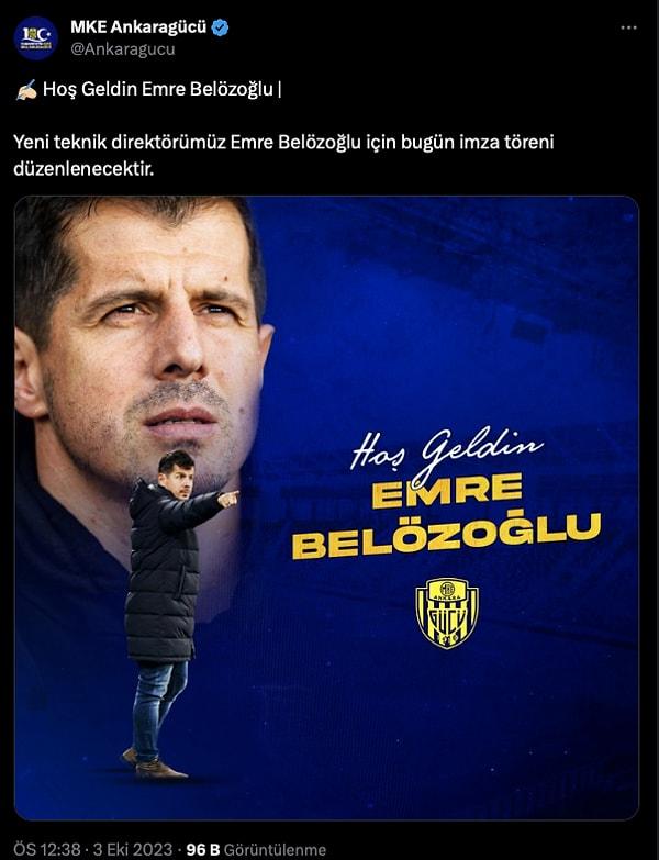 MKE Ankaragücü resmi sosyal medya hesaplarından ''Hoş Geldin Emre Belözoğlu'' paylaşımları da yapıldı.