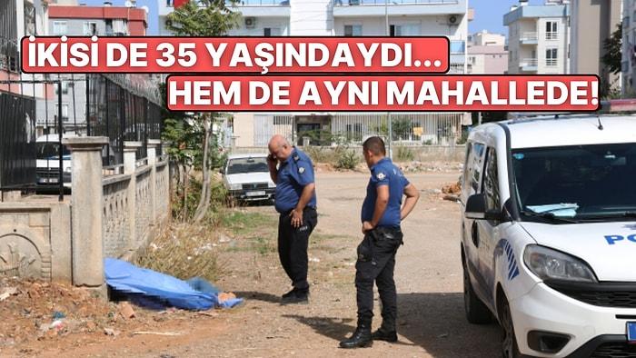 Antalya'da Kan Donduran Olay! Aynı Mahallede 3 Günde 2 Ceset Bulundu