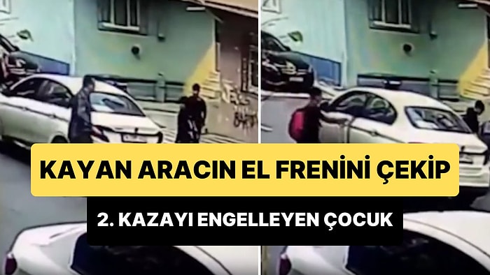 Karizmanın Öz Evladı: Bir Çocuğa Çarptığı İçin Duran Aracın El Frenini Çekerek 2. Bir Kazayı Önleyen Çocuk