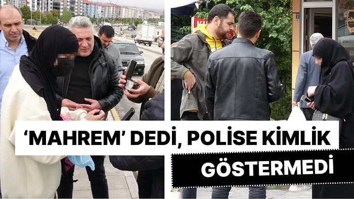 Erzurum'da Çarşaflı Kadın 'Mahrem' Diye Polise Kimlik Göstermedi