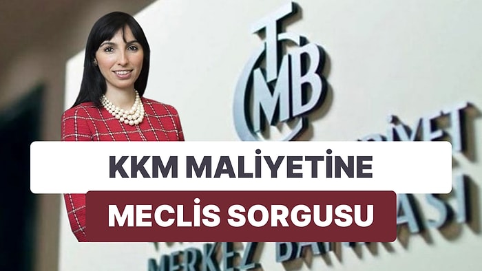 Meclis'te Soruldu: KKM'nin 6 Aylık Maliyetini TCMB Başkanı Açıkladı